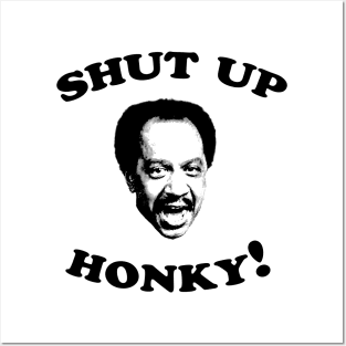 Shut Up Honky! Posters and Art